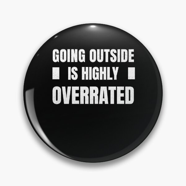 Item preview, Going Outside Is Highly Overrated designed and sold by ArteSilenziosa.
