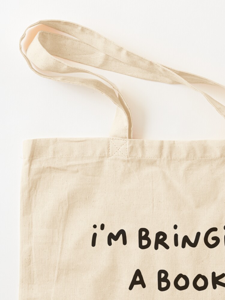 Thumbnail 3 of 5, Tote Bag, im bringing a just in case yall are boring designed and sold by indiebookster.