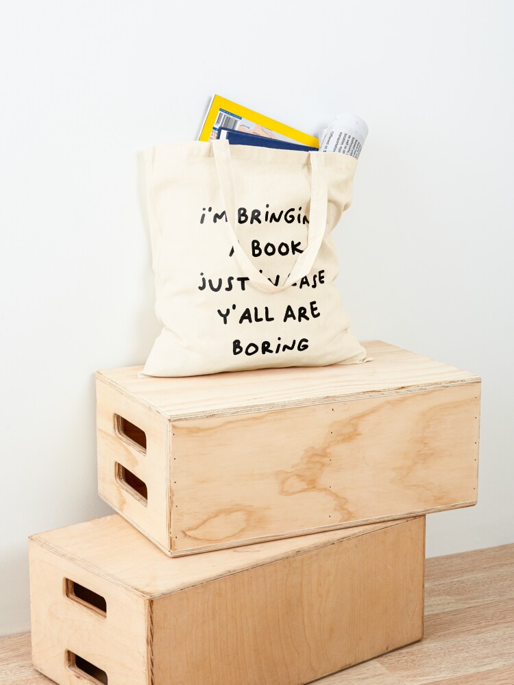 Thumbnail 4 of 5, Tote Bag, im bringing a just in case yall are boring designed and sold by indiebookster.
