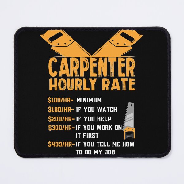 Item preview, Carpenter Hourly Rate designed and sold by GoZayaan.