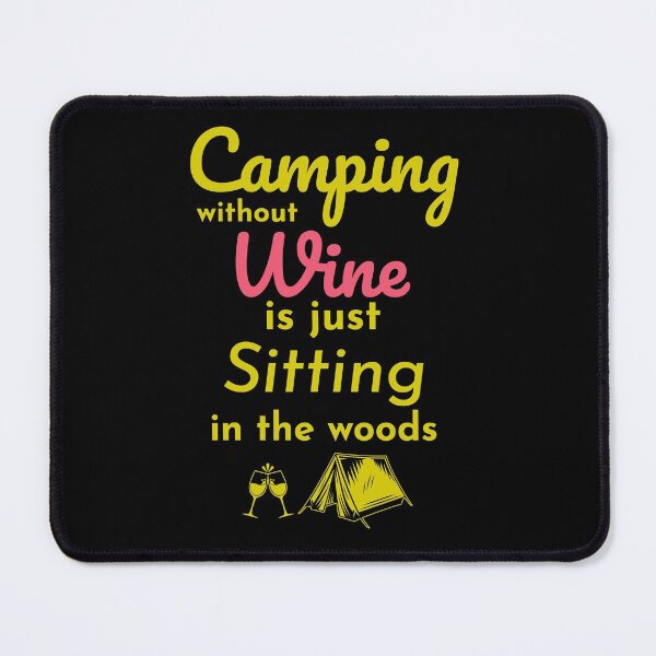 Item preview, Camping Funny Saying Campers Camp Wine Lovers Party Gift designed and sold by TastefulTees.