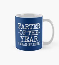 Farter of the Year, I Mean Father funny dad gift Classic Mug