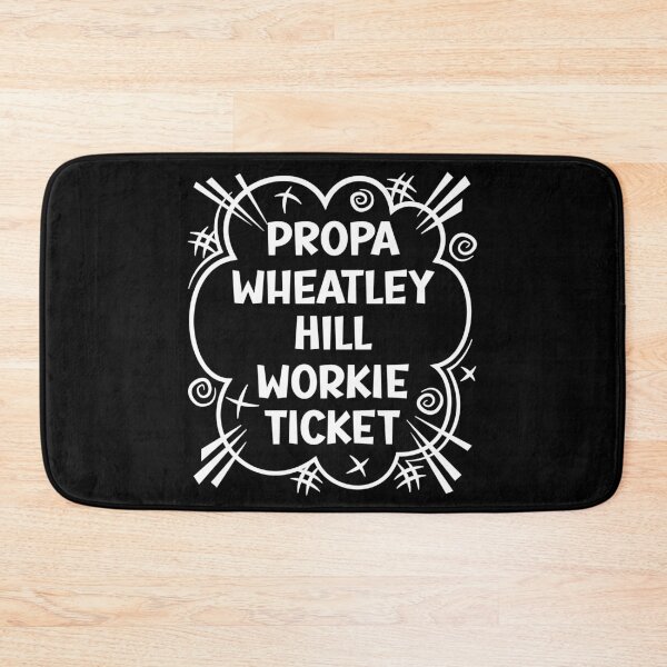 Item preview, PROPA WHEATLEY HILL WORKIE TICKET a cheeky design for people from Wheatley Hill in the North East of England designed and sold by robimerch.