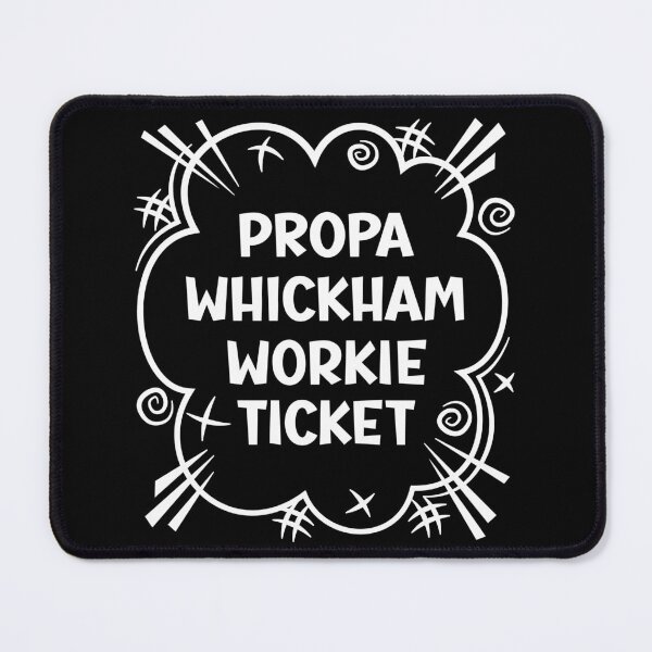 Item preview, PROPA WHICKHAM WORKIE TICKET a cheeky design for people from Whickham in the North East of England designed and sold by robimerch.
