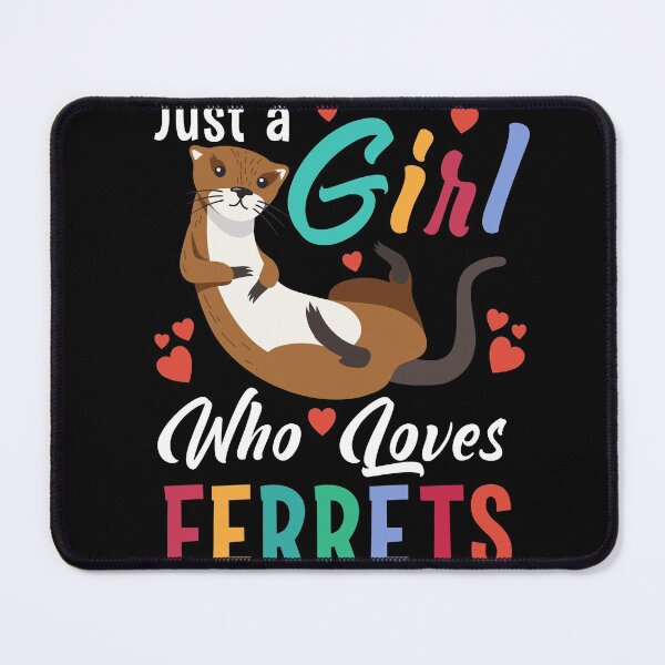 Item preview, Just a Girl Who Loves Ferrets designed and sold by GoZayaan.