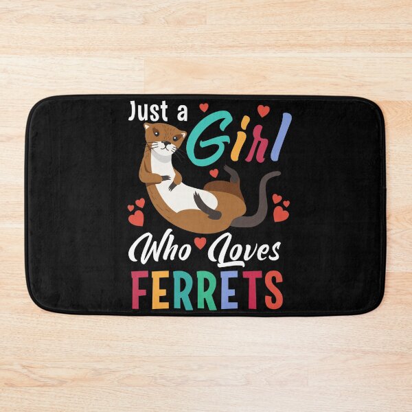 Item preview, Just a Girl Who Loves Ferrets designed and sold by GoZayaan.