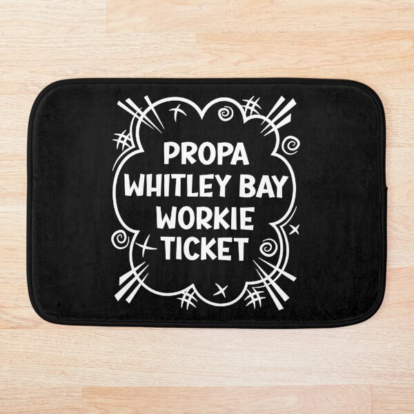 Item preview, PROPA WHITLEY BAY WORKIE TICKET a cheeky design for people from Whitley Bay in the North East of England designed and sold by robimerch.