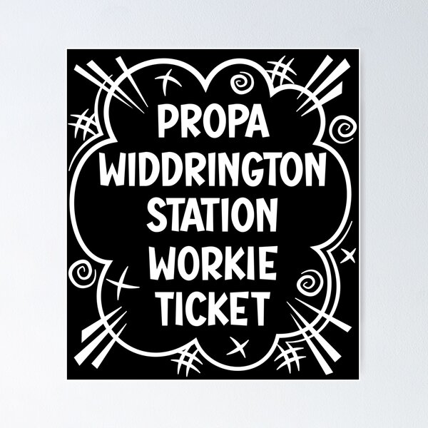 Item preview, PROPA WIDDRINGTON STATION WORKIE TICKET a cheeky design for people from Widdrington Station in the North East of England designed and sold by robimerch.