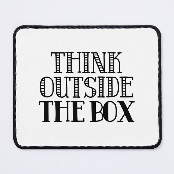 Item preview, Think Outside the Box designed and sold by miraipa.