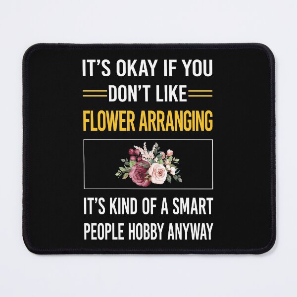 Item preview, Funny Smart People Flower Arranging Arrangement Floral Design designed and sold by jiggleterrified.