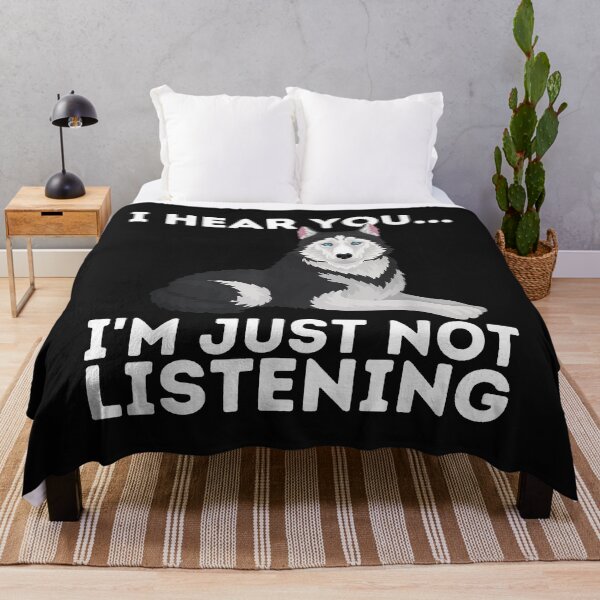 Item preview, I Hear You I'm just not listening Siberian Husky Lover Sibe designed and sold by Evrard123123.