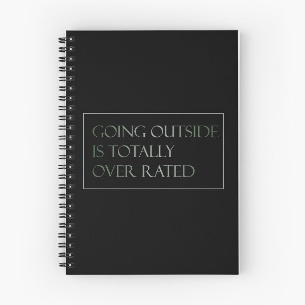 Item preview, Going outside is Totally over rated designed and sold by General  Ideas.