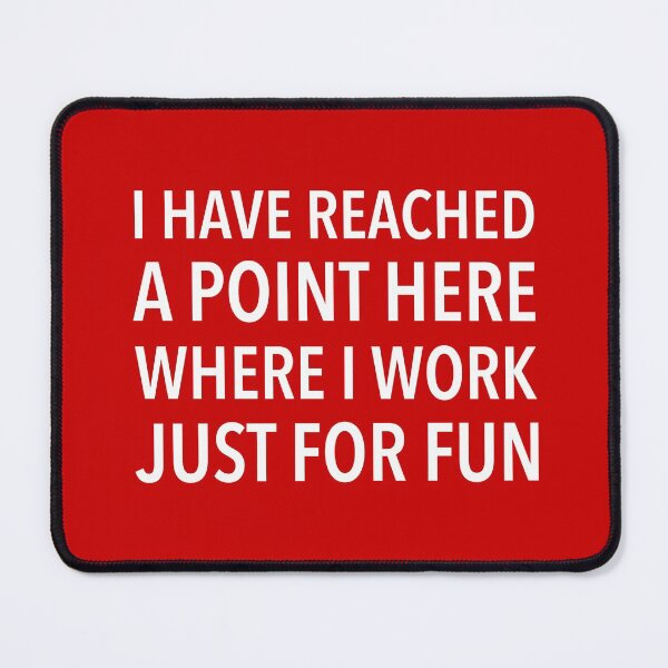 Item preview, I work just for fun, Funny Team Member, TTM designed and sold by KlaraMacinka.