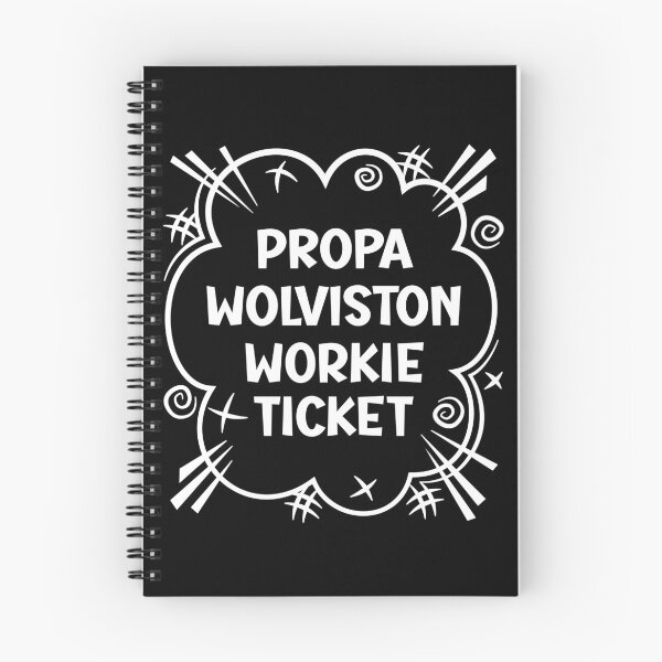 Item preview, PROPA WOLVISTON WORKIE TICKET a cheeky design for people from Wolviston in the North East of England designed and sold by robimerch.