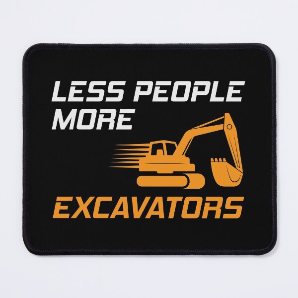Item preview, Excavator Backhoe Heavy Equipment Operator Funny Sayings designed and sold by TastefulTees.