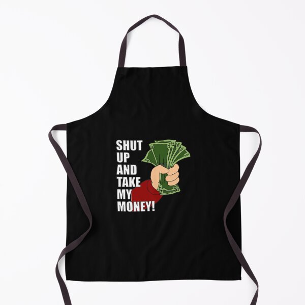 Item preview, Shut Up And Take My Money - Funny Cartoon designed and sold by Zyphrost ★★★★★ (✔).