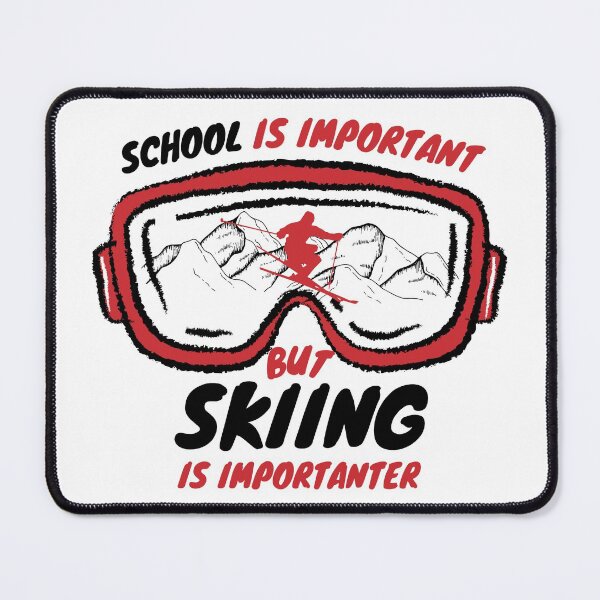 Item preview, School Is Important But Skiing Is Importanter | Ski Lover designed and sold by nestoras28.