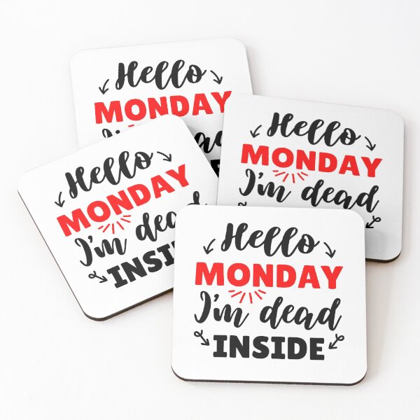 Item preview, Hello Monday, I'm dead inside, Funny Targe Team Member, TTM designed and sold by KlaraMacinka.