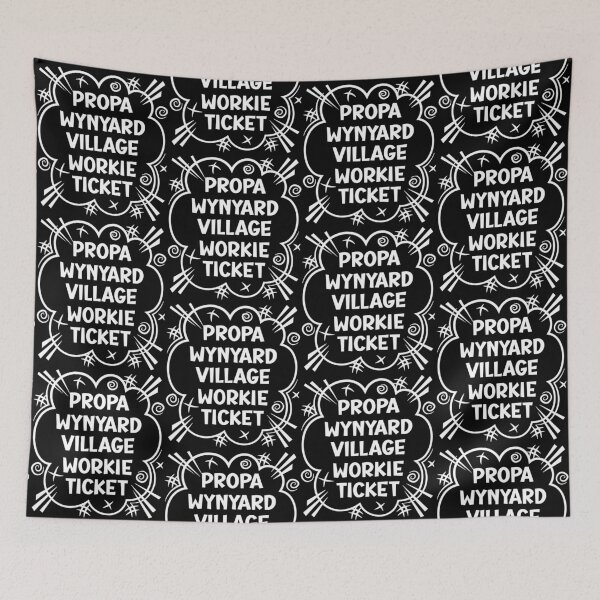 Item preview, PROPA WYNYARD VILLAGE WORKIE TICKET a cheeky design for people from Wynyard Village in the North East of England designed and sold by robimerch.