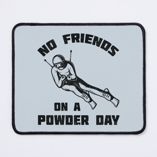 Item preview, No Friends on a Powder Day Skier Black Graphic designed and sold by dass-art.
