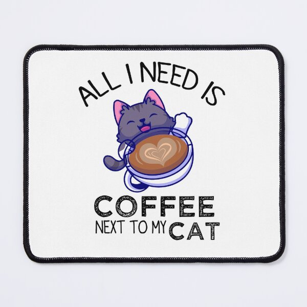 Item preview, All I Need Is Coffee And My Cat, Coffee Men And Women designed and sold by mHmShop.