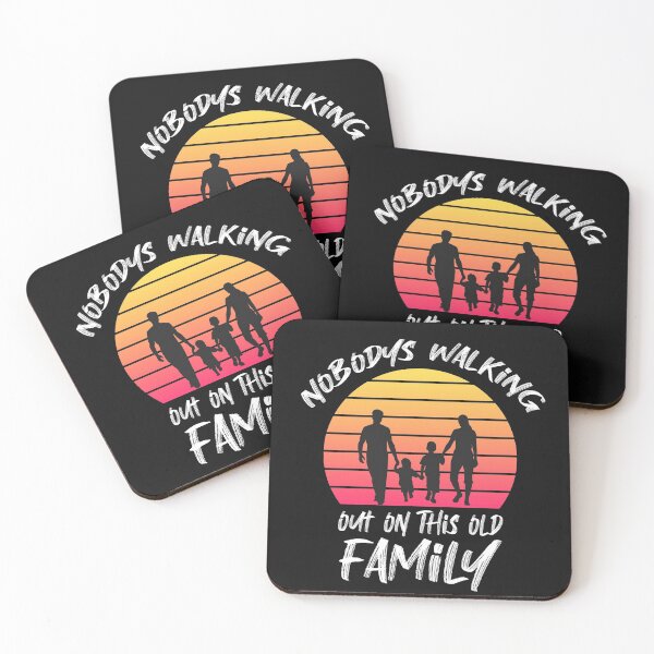 Item preview,  Nobody's Walking Out On This Fun Old Family  designed and sold by roosoth.