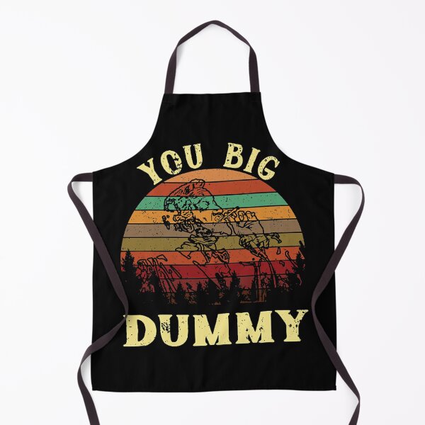 Item preview, You Big Dummy Funny designed and sold by lytainhan89.