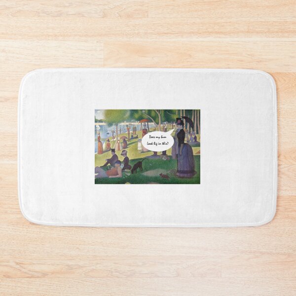 Item preview, Does my bum look big on the Grande Jatte? designed and sold by CheekySoandSo.