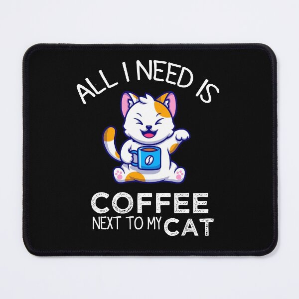 Item preview, All I Need Is Coffee And My Cat, Coffee Men And Women designed and sold by mHmShop.