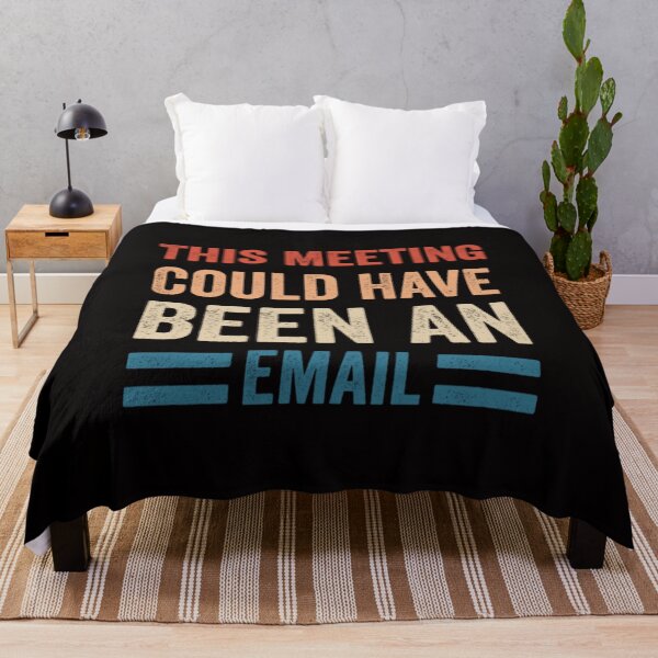 Item preview, This Meeting Could Have Been An Email - Funny Sarcastic designed and sold by Zyphrost ★★★★★ (✔).