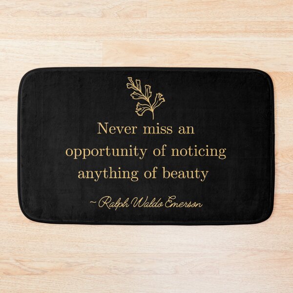 Item preview, Never Miss The Opportunity Of Noticing Anything Of Beauty Emerson Quote Text Design designed and sold by EarthArtDesigns.
