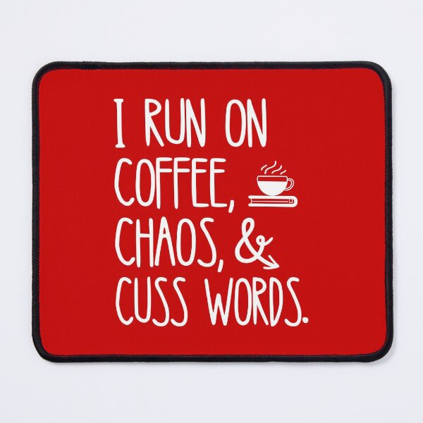 Item preview, I run on coffee, chaos and cuss words, Funny Team Member, TTM designed and sold by KlaraMacinka.