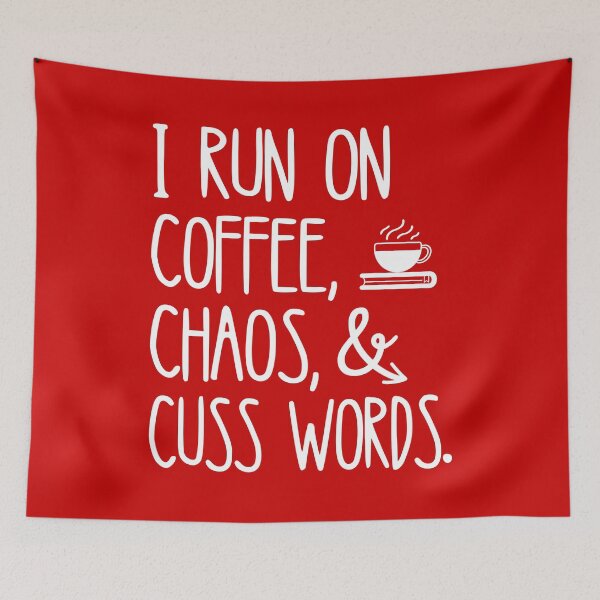 Item preview, I run on coffee, chaos and cuss words, Funny Team Member, TTM designed and sold by KlaraMacinka.