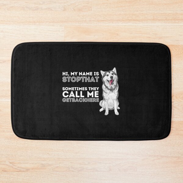 Item preview, My Name Is Stopthat - Funny Siberian Husky Lover Sibe Owner designed and sold by Evrard123123.