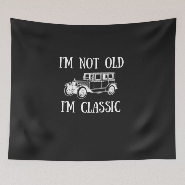 Item preview, I'm Not Old, I'm Classic Senior Citizen designed and sold by Thomas Pinnell.