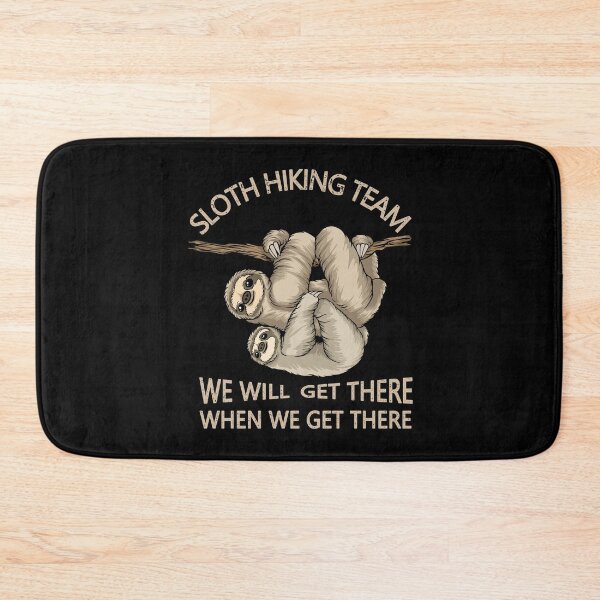 Item preview, Sloth Hiking Team We Will Get There When We Get There designed and sold by franktact.