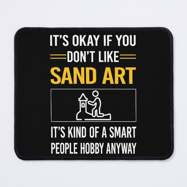 Item preview, Funny Smart People Sand Art designed and sold by RandalDavis.