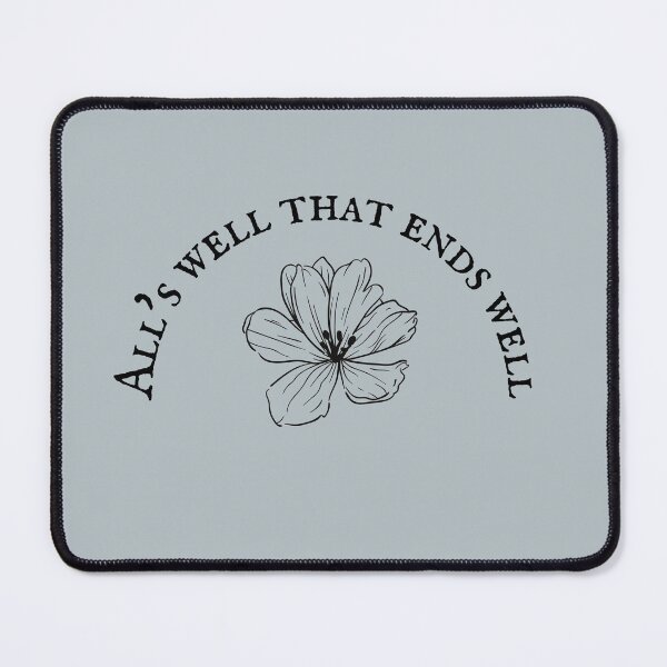 Item preview, All's well that ends well designed and sold by wisteriaroads.