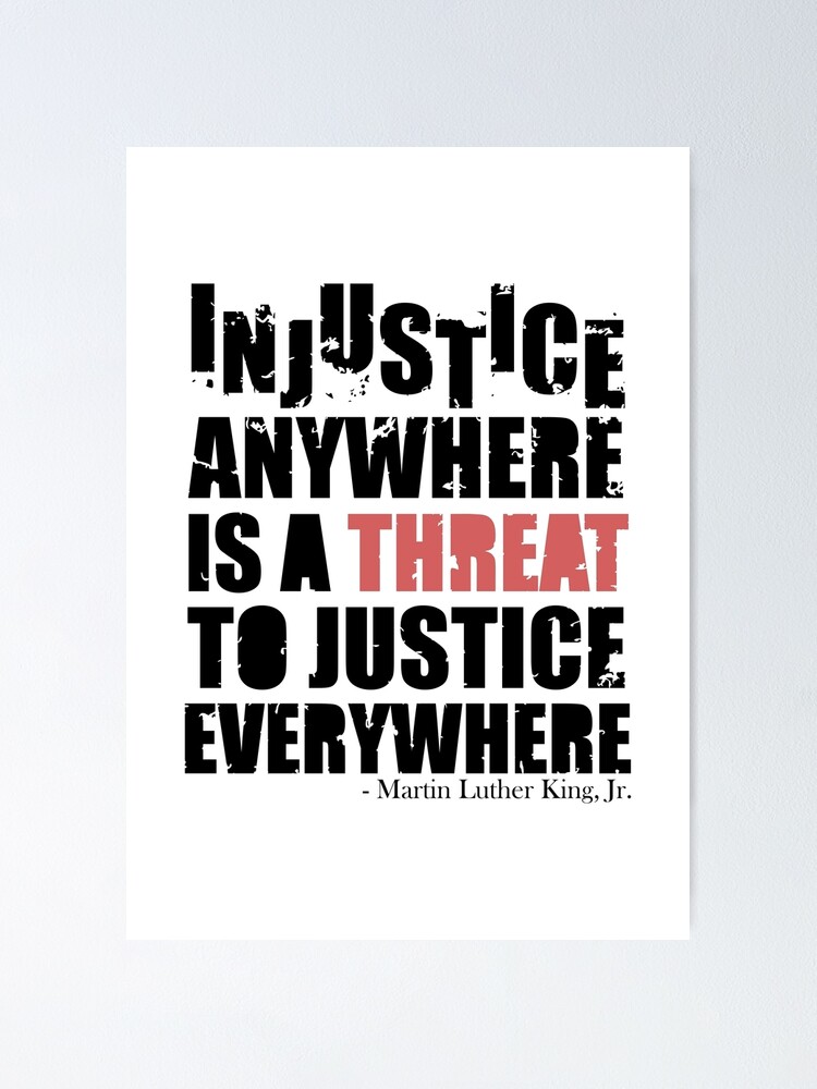 Martin Luther King Jr Quotes - Injustice anywhere is a threat to