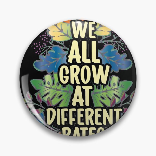 Item preview, We All Grow at Different Rates designed and sold by Eamali.
