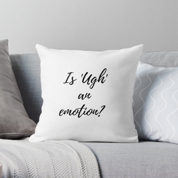 Novelty Slogan Pillow Case Is "Ugh" An Emotion Joke Teen Gift Idea 