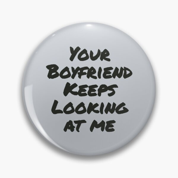 Item preview, Tour boyfriend keeps loking at me designed and sold by pparelLogo.