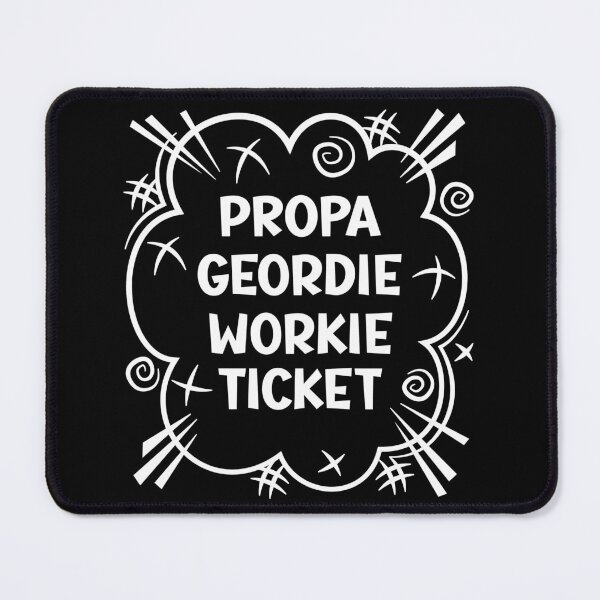 Item preview, PROPA GEORDIE WORKIE TICKET a cheeky design for people from the North East of England designed and sold by robimerch.