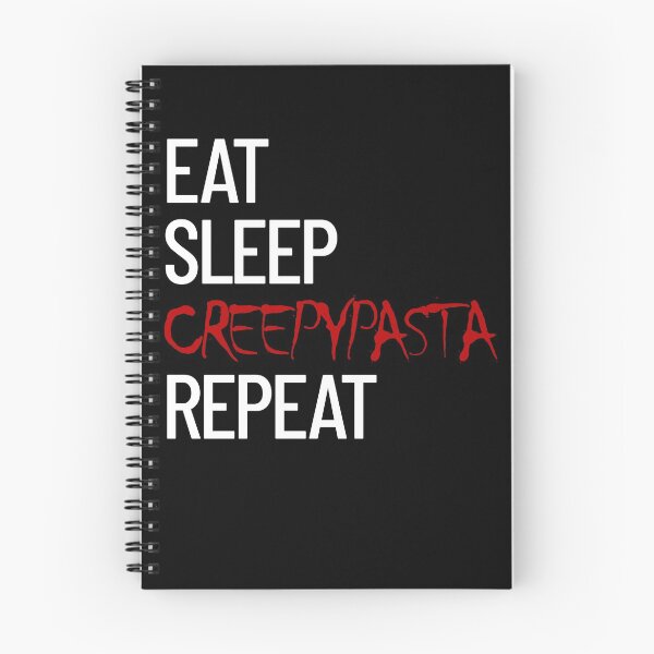 Item preview, Eat Sleep Creepypasta Repeat Scary Horror Creepypasta Life Gear designed and sold by DynamicDesign.