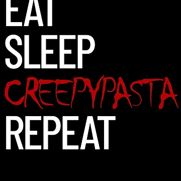 Vorschaubild zum Design Eat Sleep Creepypasta Repeat Scary Horror Creepypasta Life Gear von DynamicDesign