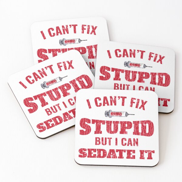 Item preview, I Cant Fix Stupid But I Can Sedate It Anesthesiologist  designed and sold by pparelLogo.
