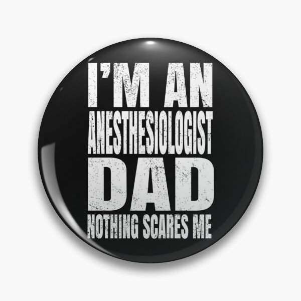 Item preview, I_m An Anesthesiologist Dad Nothing Scares Me - Anesthetist product   designed and sold by pparelLogo.