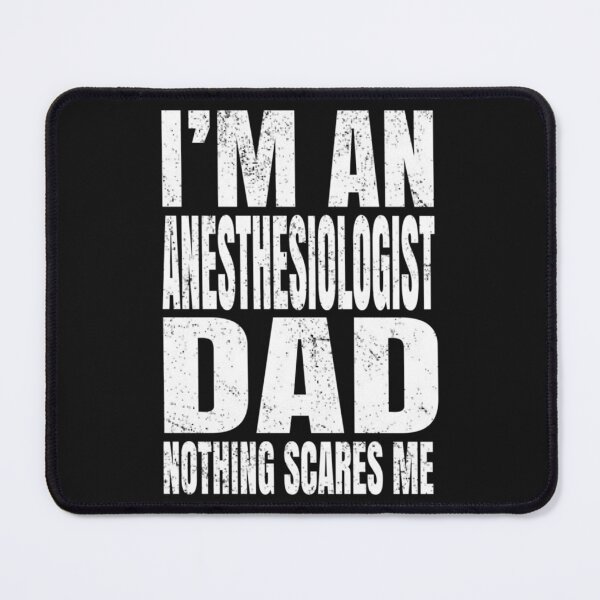 Item preview, I_m An Anesthesiologist Dad Nothing Scares Me - Anesthetist product   designed and sold by pparelLogo.