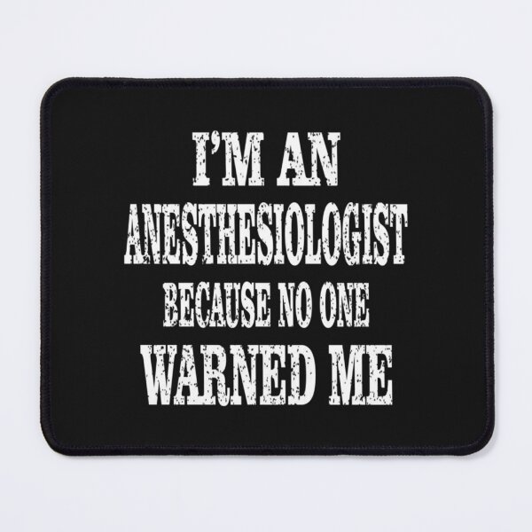 Item preview, I_m An Anesthesiologist Because No One Warned Me print   designed and sold by pparelLogo.