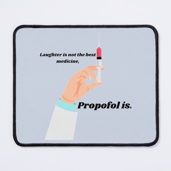 Item preview, Laughter is not the best medicine, Propofol is.   designed and sold by pparelLogo.